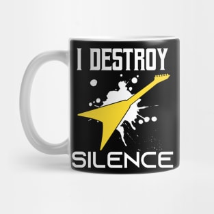 I Destroy Silence - Funny Saying Gift Ideas For Electric Guitar Lovers Birthday gift Mug